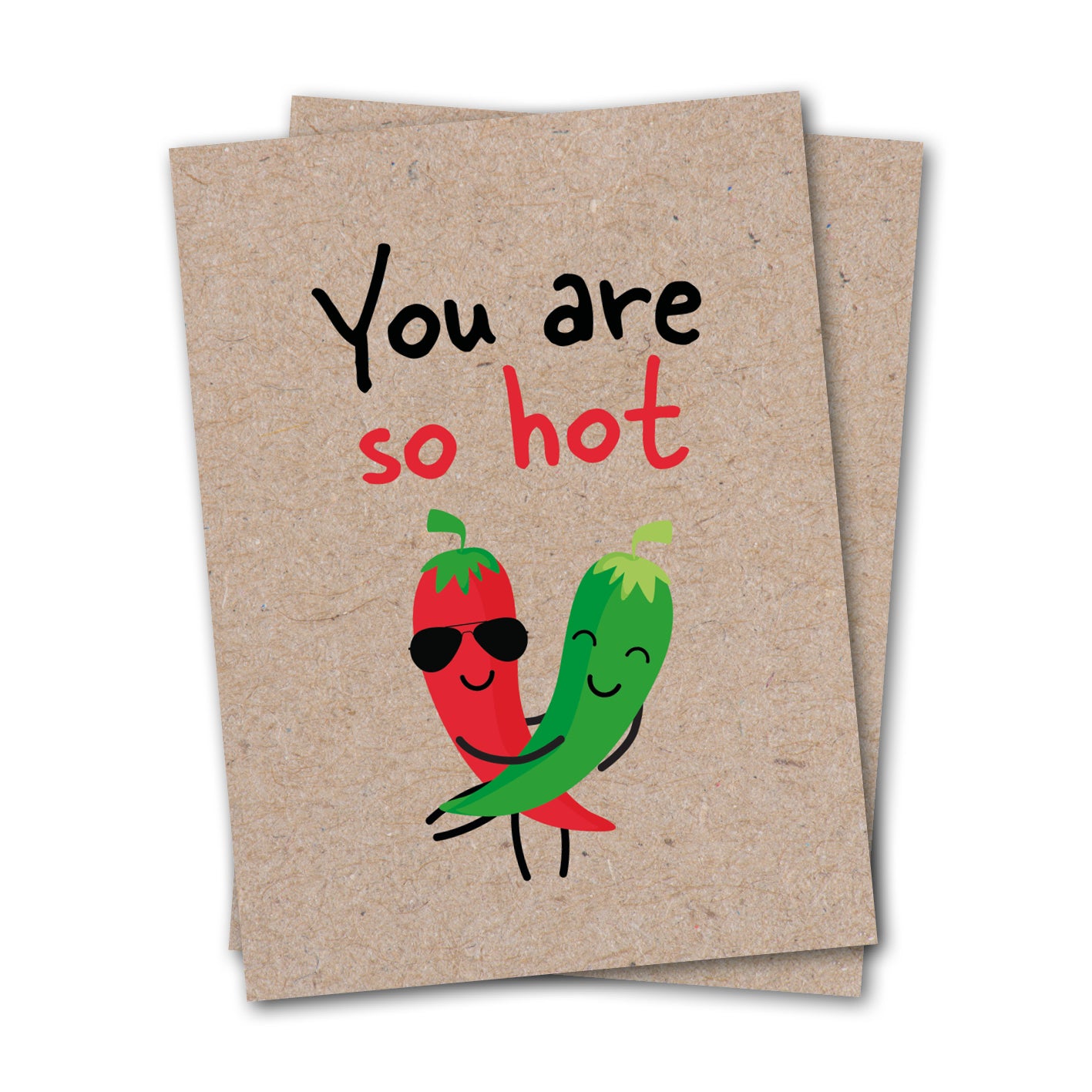 You Are So hot - Eco Kraft Greeting Card